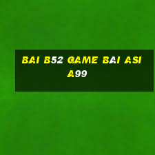 Bai B52 Game Bài Asia99