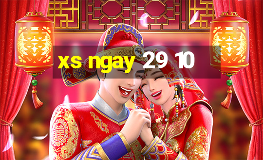 xs ngay 29 10