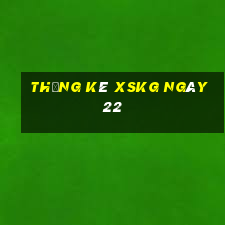 Thống kê XSKG ngày 22