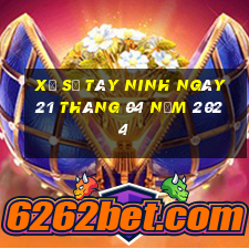 xổ số tây ninh ngày 21 tháng 04 năm 2024