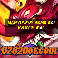 Manvip.Fun Game Bài Khuyến Mãi