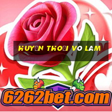 huyền thoại võ lâm