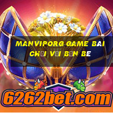 Manviporg Game Bài Chơi Với Bạn Bè