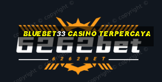 bluebet33 casino terpercaya