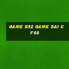 Game B52 Game Bài Cf68