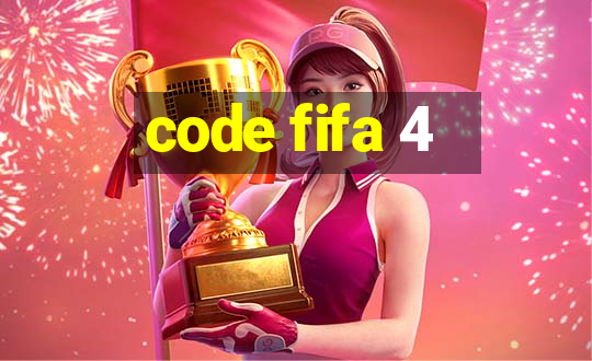 code fifa 4