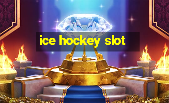 ice hockey slot