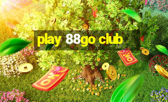 play 88go club