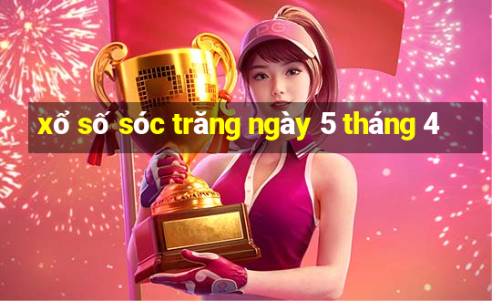 xổ số sóc trăng ngày 5 tháng 4