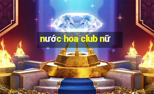 nước hoa club nữ