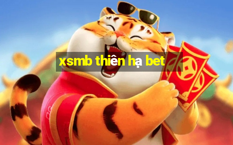 xsmb thiên hạ bet