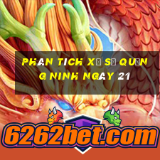 Phân tích Xổ Số quảng ninh ngày 21