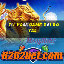 Tải Yo88 Game Bài Royal