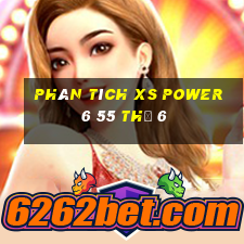 Phân tích XS power 6 55 Thứ 6