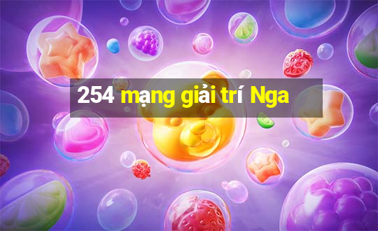 254 mạng giải trí Nga