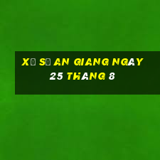 xổ số an giang ngày 25 tháng 8