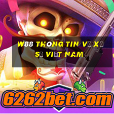 W88 Thông tin về xổ số Việt nam