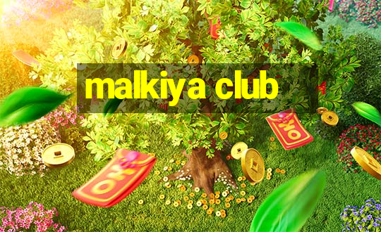 malkiya club