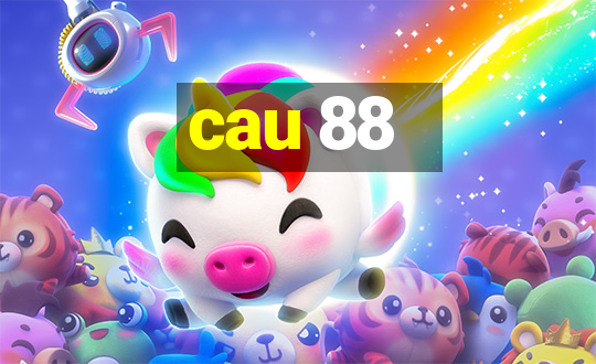 cau 88