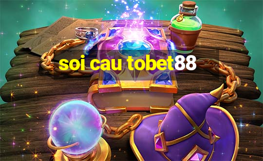 soi cau tobet88