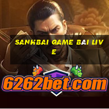 Sanhbai Game Bài Live