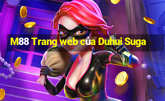 M88 Trang web của Duhui Suga