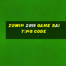 Zowin 2019 Game Bài Tặng Code