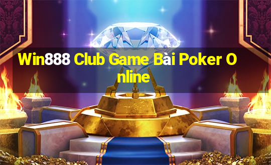 Win888 Club Game Bài Poker Online