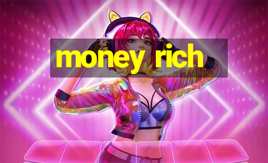 money rich