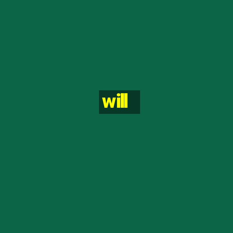 will