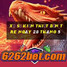 xổ số kiến thiết bến tre ngày 28 tháng 5