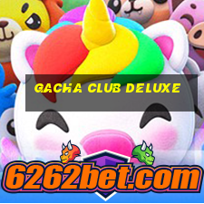 gacha club deluxe