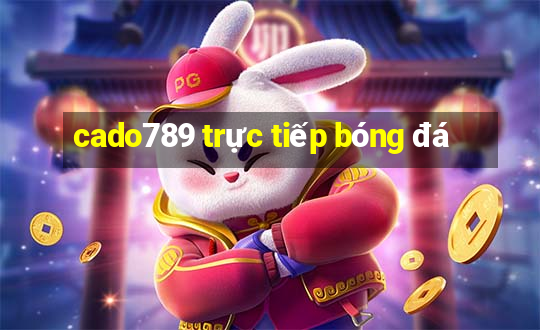 cado789 trực tiếp bóng đá