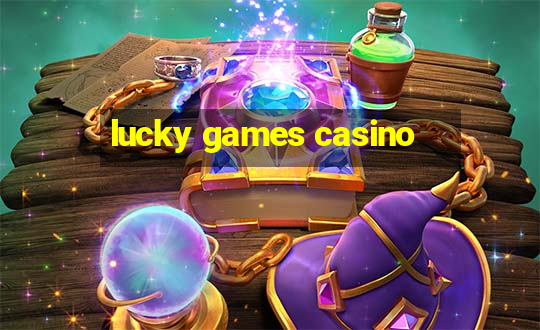 lucky games casino