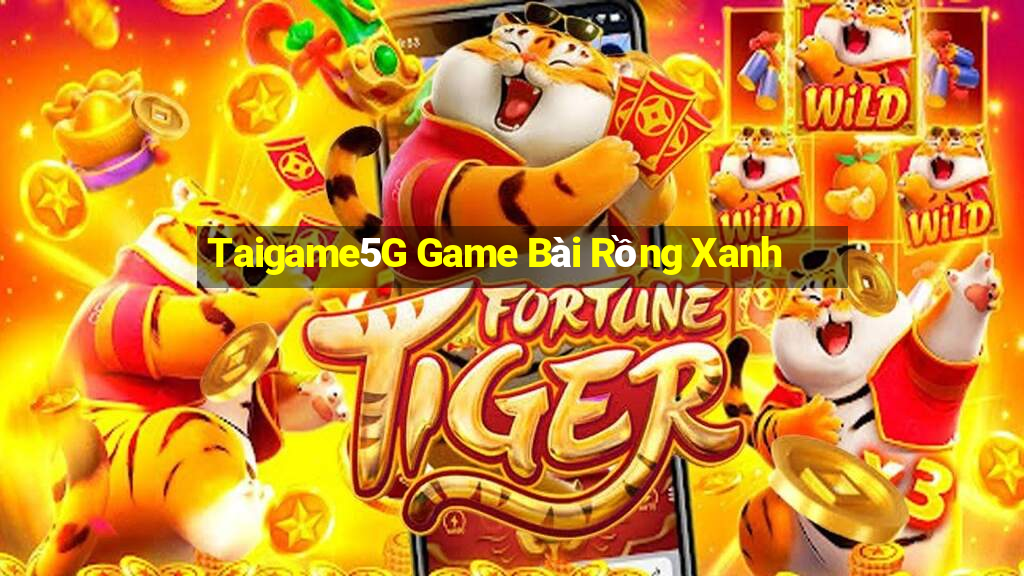 Taigame5G Game Bài Rồng Xanh