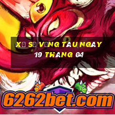 xổ số vũng tàu ngày 19 tháng 04