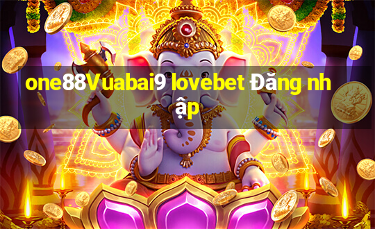 one88Vuabai9 lovebet Đăng nhập