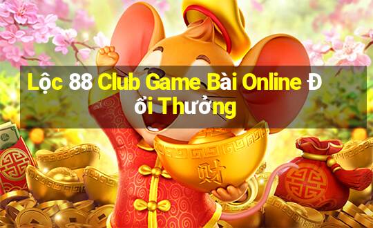 Lộc 88 Club Game Bài Online Đổi Thưởng