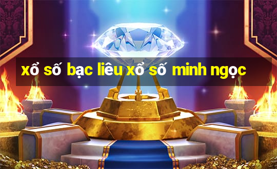 xổ số bạc liêu xổ số minh ngọc