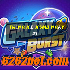 Thống kê XSMB ngày 31