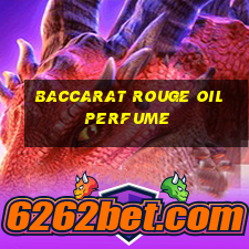 baccarat rouge oil perfume