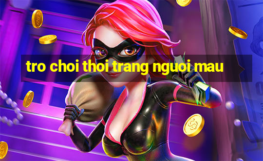 tro choi thoi trang nguoi mau