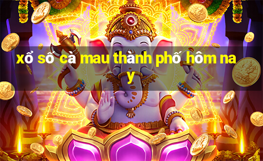 xổ số cà mau thành phố hôm nay