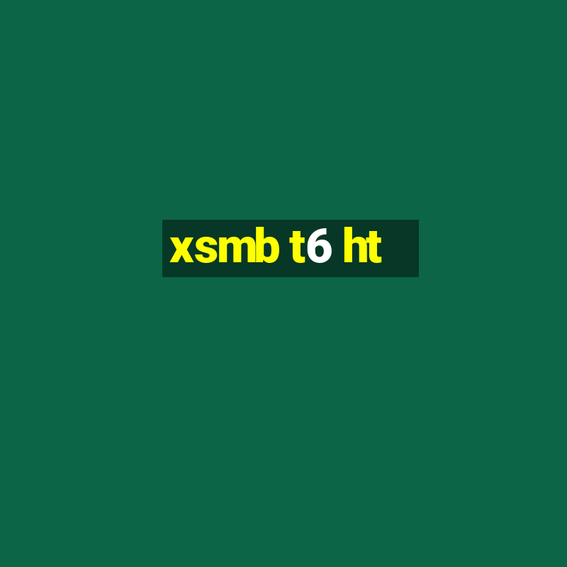 xsmb t6 ht