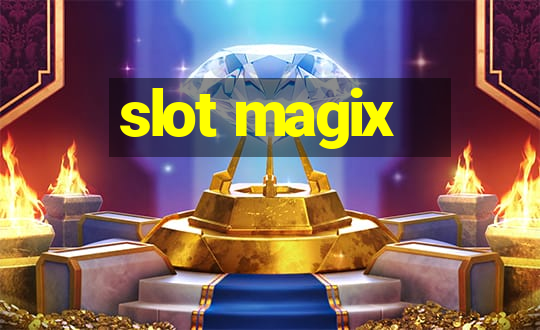 slot magix