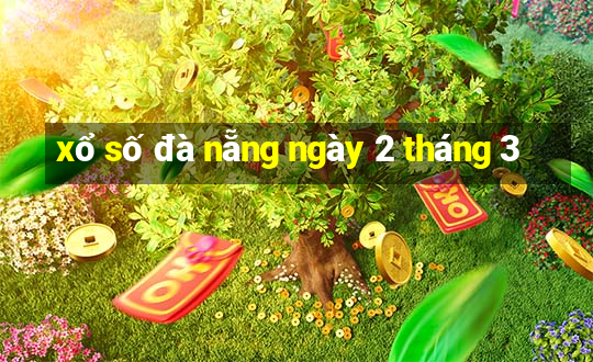 xổ số đà nẵng ngày 2 tháng 3