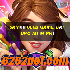 Sam68 Club Game Bài Uno Miễn Phí