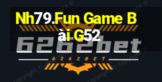 Nh79.Fun Game Bài G52