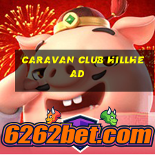 caravan club hillhead