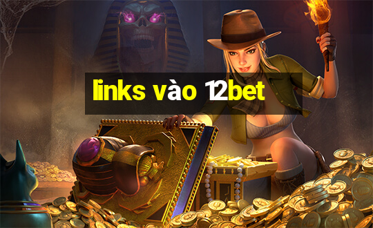 links vào 12bet